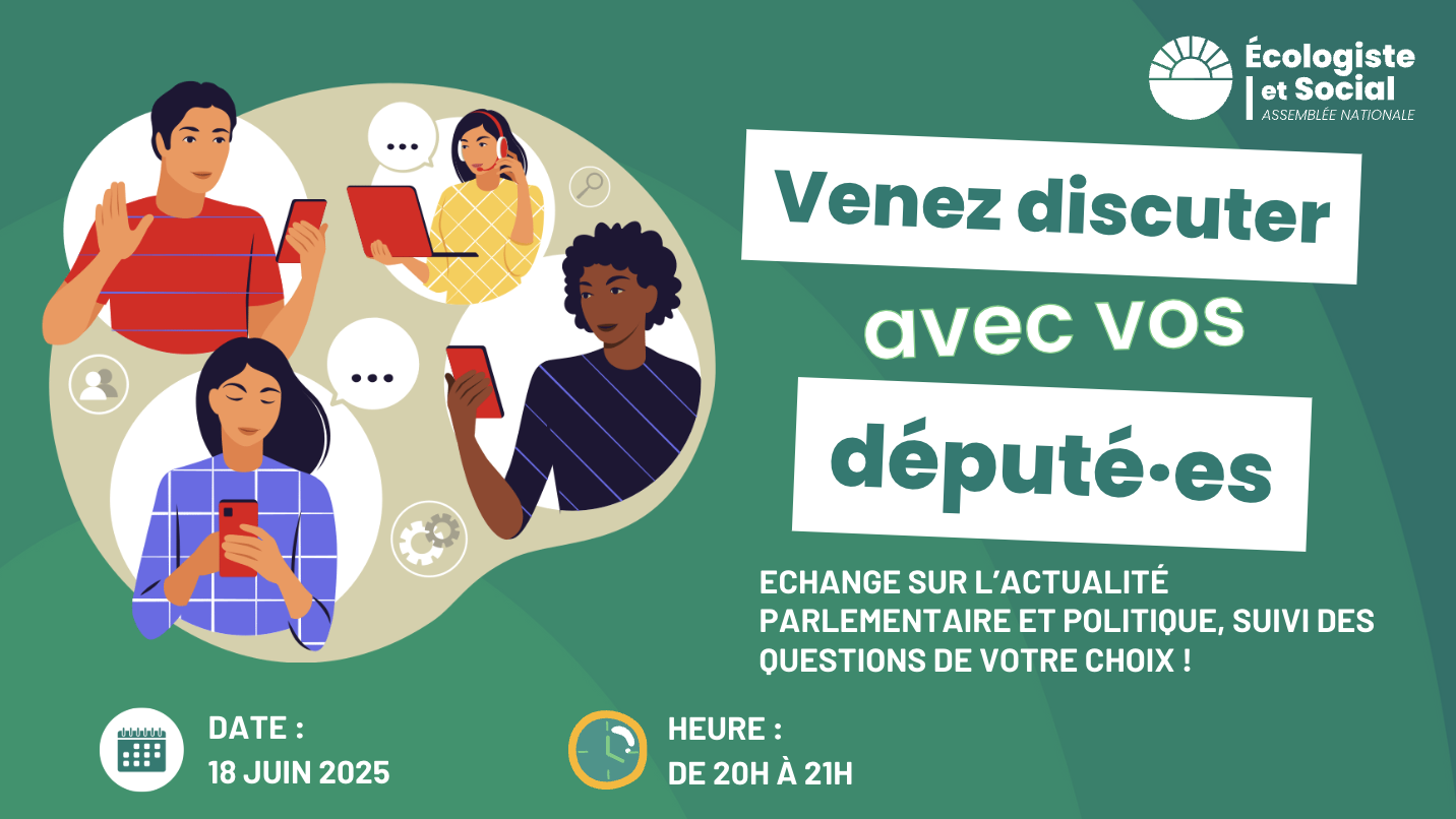 Venez échanger avec les député·es !