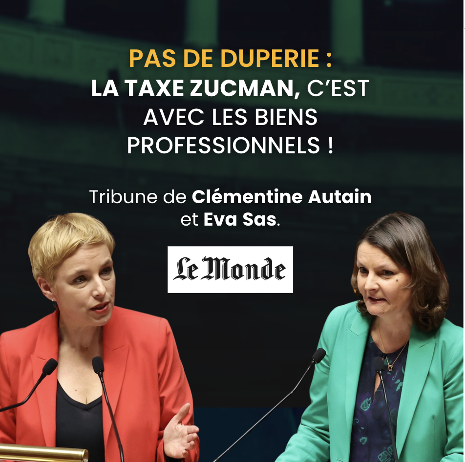 [Tribune] Pas de duperie : la taxe Zucman, c’est avec les biens professionnels !