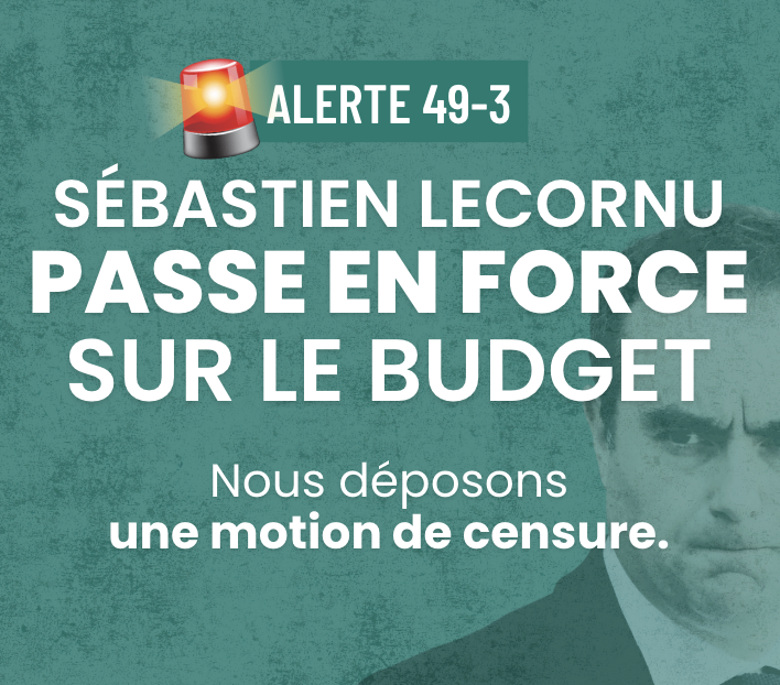 PLF 2026 : Nous devons censurer ce gouvernement, qui renonce au débat démocratique